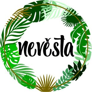 Placka "Nevěsta" so zelenými listami a čiernym nápisom