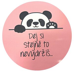 Samolepka "Dej si stejně to nevydržíš" Panda ružová 10 cm